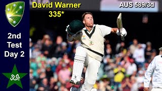 David Warner 335* | Warner Triple Century vs Pakistan | Adelaide Test Day 2 AUS 589/3d PAK 96/6