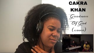 Cakra Khan - Goodness Of God (cover)  | REACTION!!!