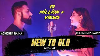 New To Old Mashup | Sing Off | Abhishek Raina & Deepshikha Raina | 15 Years 15 Songs on one Beat