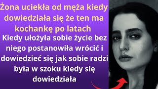 Żona uciekła od męża, kiedy dowiedziała się, że ten ma kochankę po latach, kiedy ułożyła sobie życie