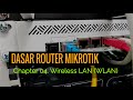 Konfigurasi Dasar Router MikroTik - Chapter 04.  Konfigurasi Wireless LAN (WLAN)