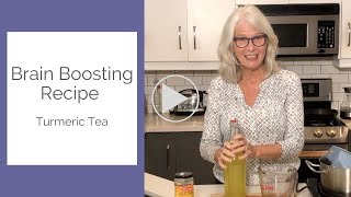 Brain Boosting Recipe - Turmeric Tea