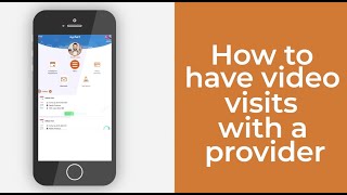 How to Have Video Visits With a Provider