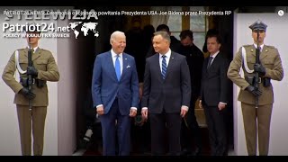 PATRIOT24 NEWS: Ceremonia oficjalnego powitania Prezydenta USA Joe Bidena przez Prezydenta RP