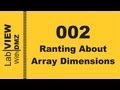 002 - Ranting about Array Dimensions - LabView with DMZ