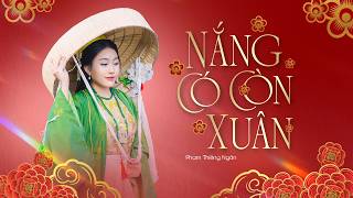 Nắng Có Còn Xuân - Phạm Thiêng Ngân [ Video Lyrics ]