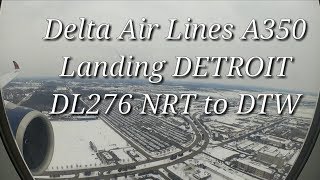 デルタ航空 A350 Landing Detroit DL276 NRT to DTW Delta Airlines