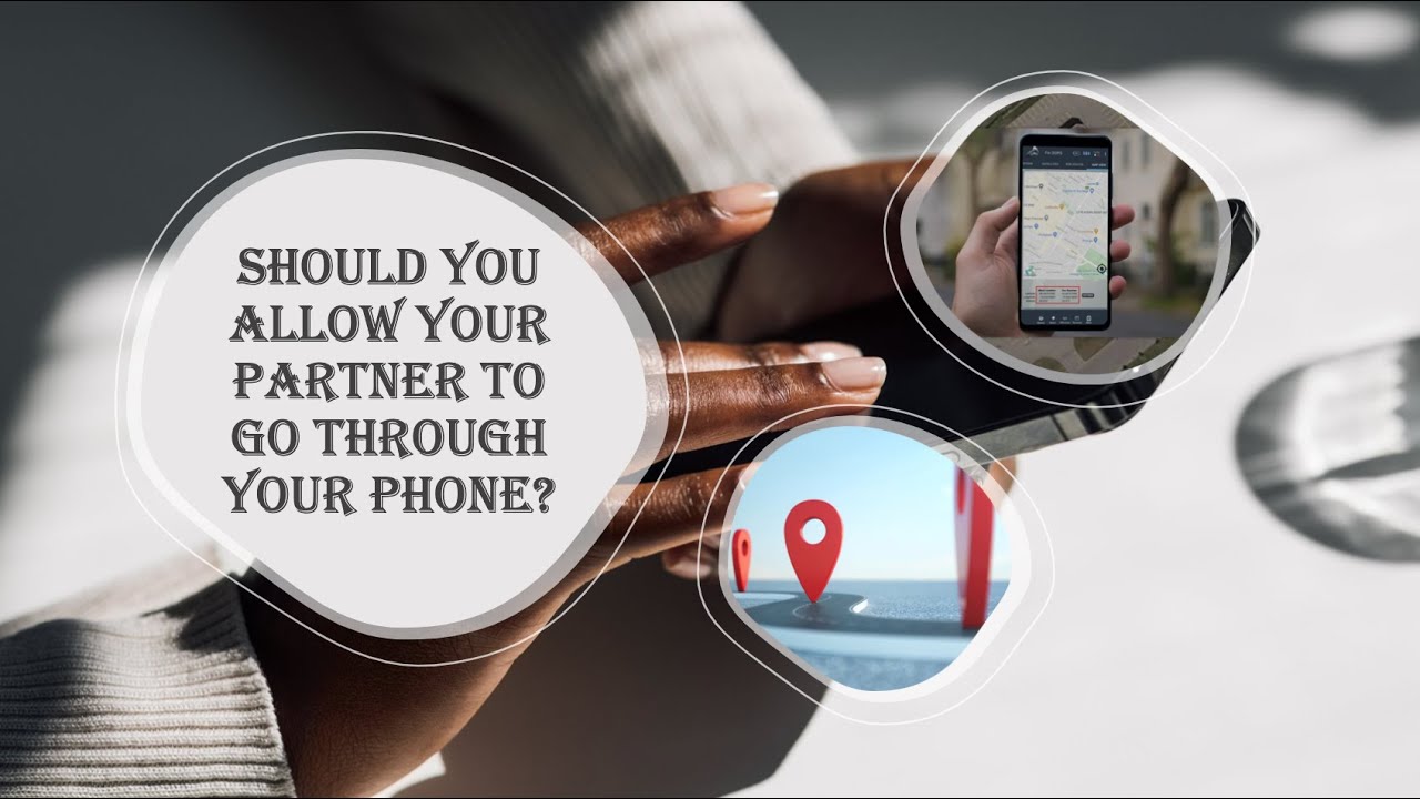 Should You Go Through Your Partner S Phone Youtube