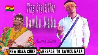 King Cooltiffer - Bissa Kir Message to Bawku Naba[Asigri Abugrago  Azoka ||] (Clip Audio Officiel)