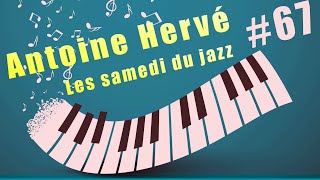 Antoine Hervé - #67 - Les Samedis du Jazz