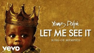 Young Dolph - Let Me See It (Audio)