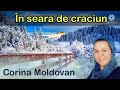 corina moldovan colindĂ În seara de crĂciun video oficial