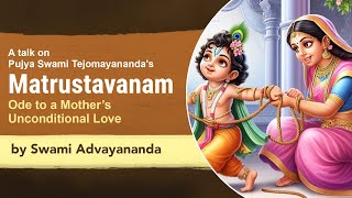 Matrustavanam - Ode to a Mother’s Unconditional Love | By Swami Advayananda