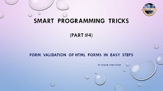 Smart Programming Tricks for beginners (Part 4) Easy steps to validate HTML form
