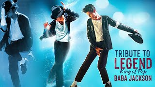 Tribute to Legend | King of Pop | Baba Jackson
