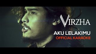Virzha - Aku Lelakimu (Official Karaoke)