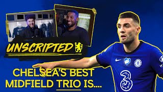 What Is Chelsea’s Best Midfield Trio?! | Unscripted ep 4