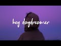 Somedaydream - Hey Daydreamer (Lyrics)