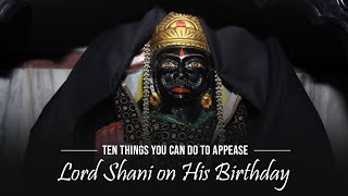 Ten things you can do to appease Lord Shani