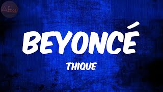 Beyoncé - THIQUE