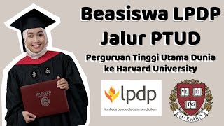 Tips Beasiswa LPDP Jalur PTUD (Perguruan Tinggi Utama Dunia)