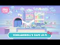 Cinnamoroll’s Cafe-Lofi ASMR | Hello Kitty Lo-Fi Music ASMR