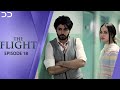 The Flight | Episode 18 | English Dubbed | Pakistani Drama | CI1O