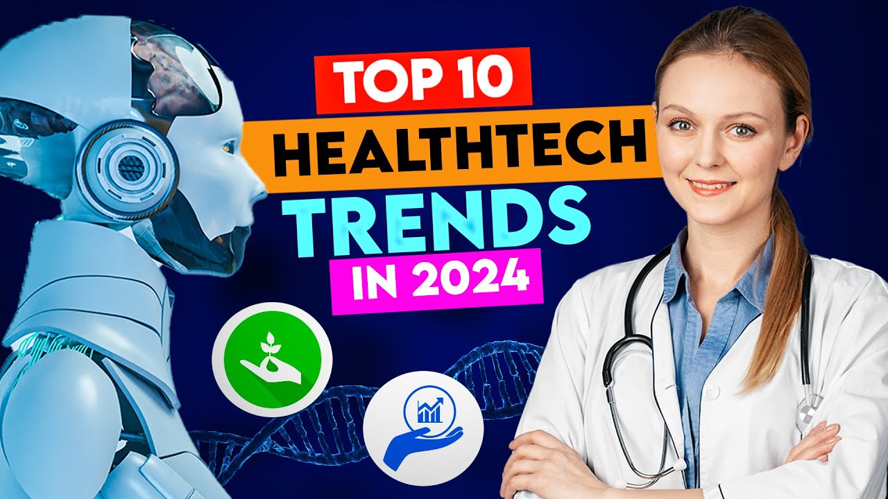 Top 10 Healthcare Technology Trends For 2024 - YouTube