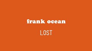 [和訳] Lost - Frank Ocean