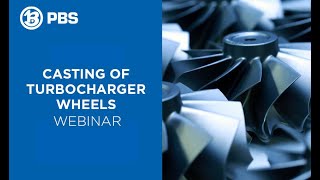 Casting of Turbocharger Wheels Webinar