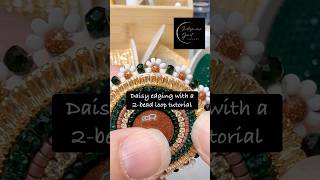 Daisy Edging with a 2-bead Loop Tutorial