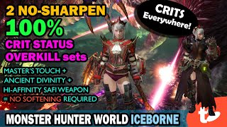 Crit Overkill: Easy No-Sharpen, Critical Status Master’s Touch Mixed Sets | MHW Iceborne