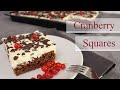 Cranberry Squares | Recipe | KitchenMade