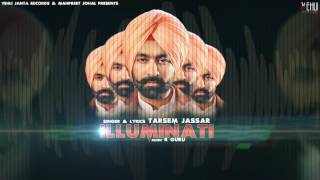 Illuminati ( Song) | Tarsem Jassar | Punjabi Songs 2017 | Vehli Janta Records
