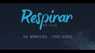 Gil Monteiro - RESPIRAR (Official Lyric Video)