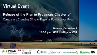 Release of the Prairie Provinces Chapter of Canada in a Changing Climate | A PRAC Webinar