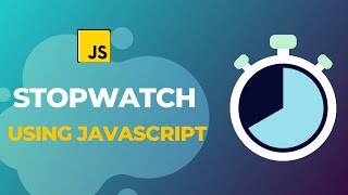 "Build a Stopwatch with JavaScript | Step-by-Step Tutorial" | JavaScript Mini Project