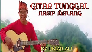 gitar Tunggal | Nasip Malang by Umar Ali