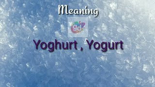 Yoghurt,Yogurt Meaning with Pronunciation||Googul Dictionary||