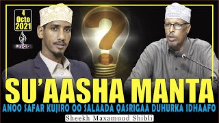 (SU'asha Manta) Anoo safar kujiro oo salaada qasrigaa duhurka idhaafo || Sh Dr. Maxamuud Shibli