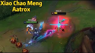 Xiao Chao Meng Aatrox: His Aatrox is SO STRONG in the Early Game!