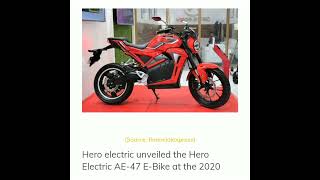 Hero Electric AE-47 E-Bike unveiled the at the 2020 Auto Expo and is the first electric motorcycle