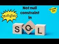 Not null constraint in tamil | Learn Sql in tamil | DBMS in tamil | MSSQL