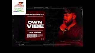 MY Name SONG||Hassan GOLDY||OWN VIBE ALBUM||FEAT UMAIR Umar