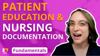 Patient Education and Nursing Documentation - Fundamentals of Nursing - Principl
