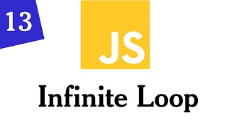 013- JavaScript | Control Flow Infinite Loop | JavaScript For Beginners | Somali