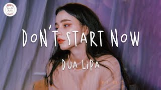Dua Lipa - Don't Start Now (Lyrics)