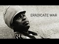 Eradicate war - official music video