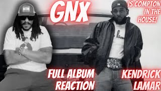 Kendrick Lamar - GNX (Full Album) Reaction | Kendrick Lamar DROPPED a BOMB!! The WEST IS BACK!