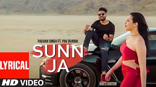 Sunn Ja (Lyrical Video Song) Pavvan Singh | Pav Dharia | "Latest Punjabi Songs" | T-Series